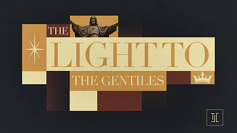 The Light to the Gentiles